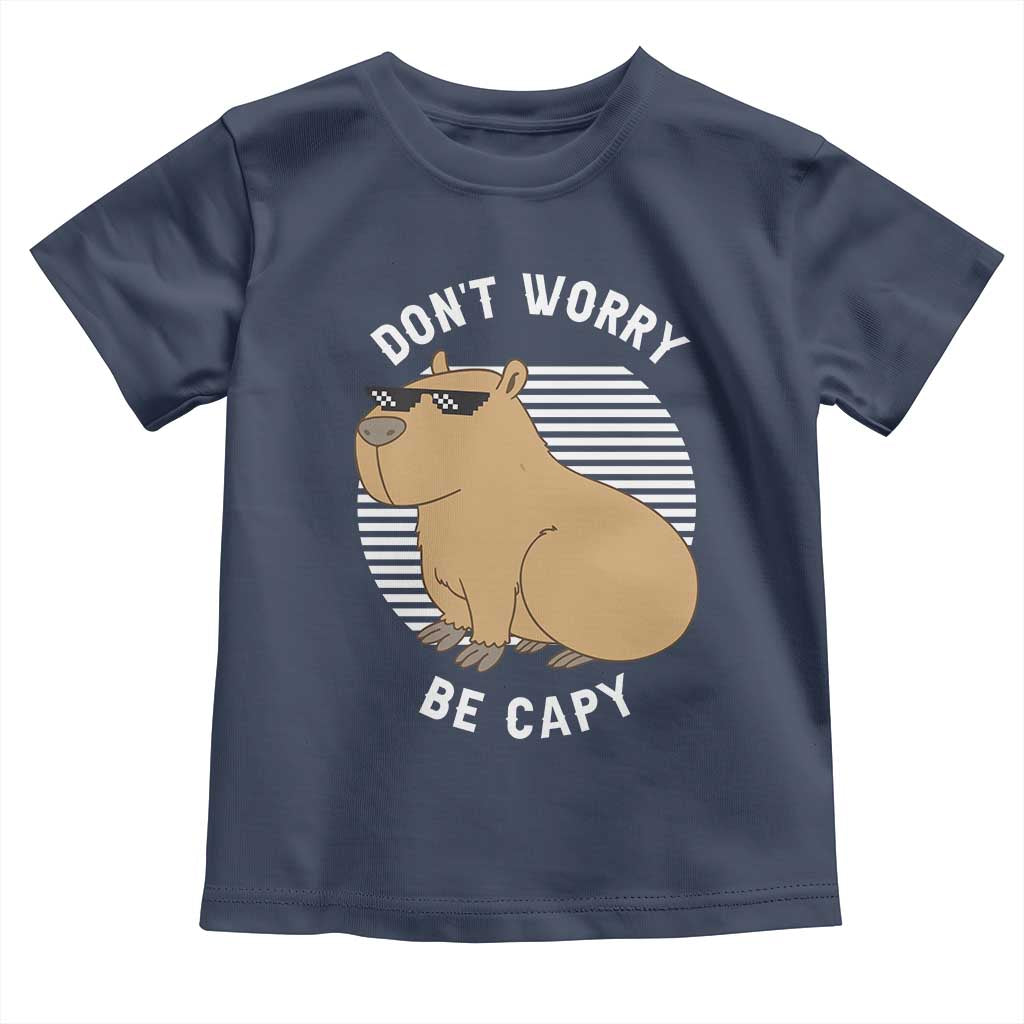 Funny Capybara Toddler T Shirt Do Not Worry Be Capy Chill Animal Lover Gift TS12 Navy Print Your Wear