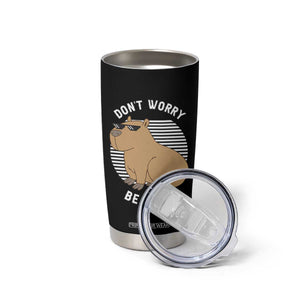 Funny Capybara Tumbler Cup Do Not Worry Be Capy Chill Animal Lover Gift TS12 Print Your Wear