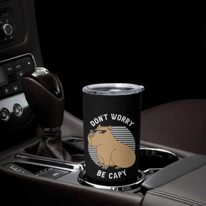 Funny Capybara Tumbler Cup Do Not Worry Be Capy Chill Animal Lover Gift TS12 Print Your Wear