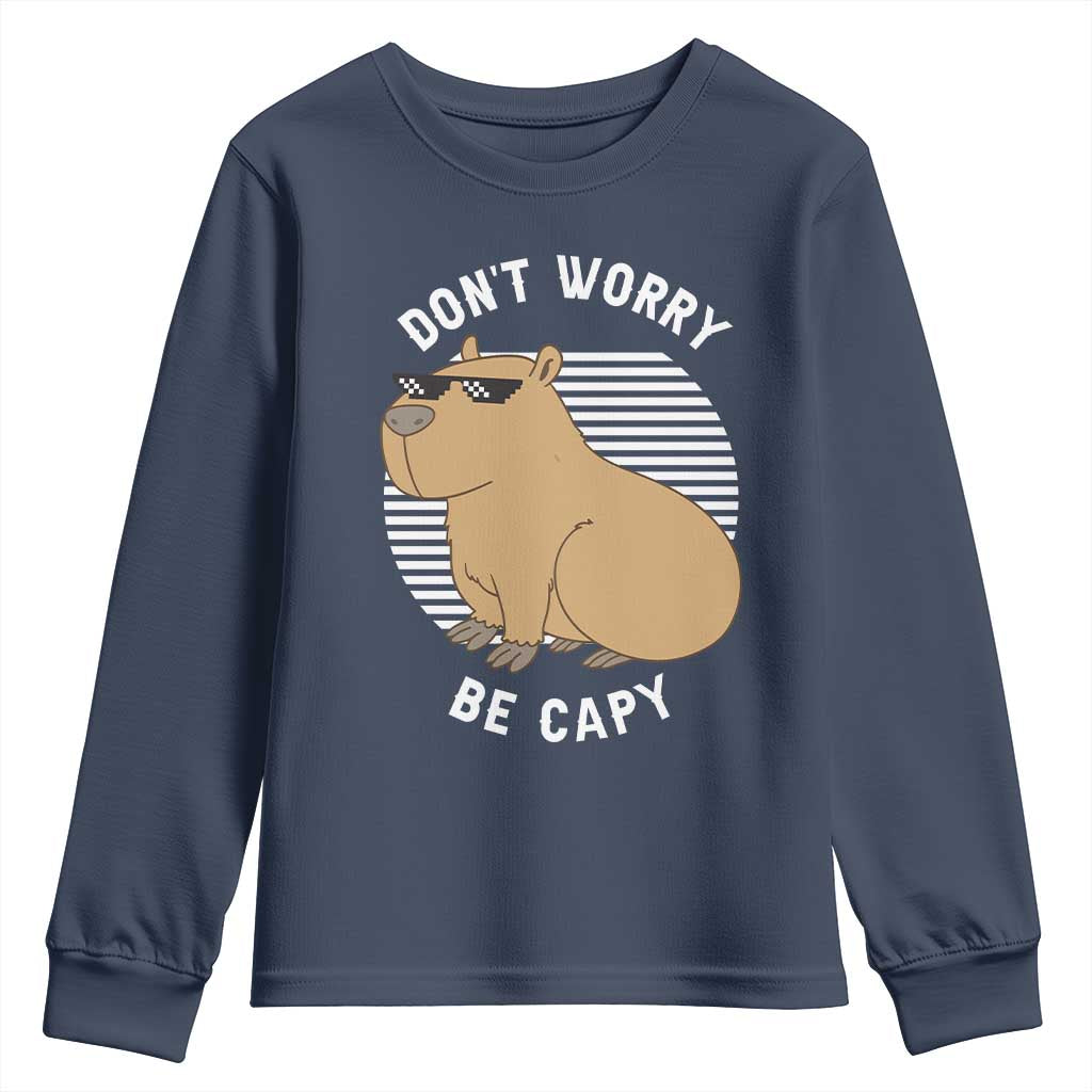 Funny Capybara Youth Sweatshirt Do Not Worry Be Capy Chill Animal Lover Gift TS12 Navy Print Your Wear
