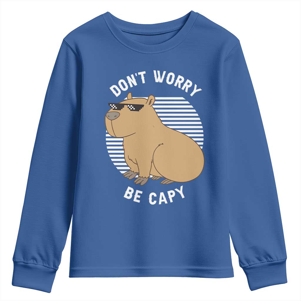 Funny Capybara Youth Sweatshirt Do Not Worry Be Capy Chill Animal Lover Gift TS12 Royal Blue Print Your Wear