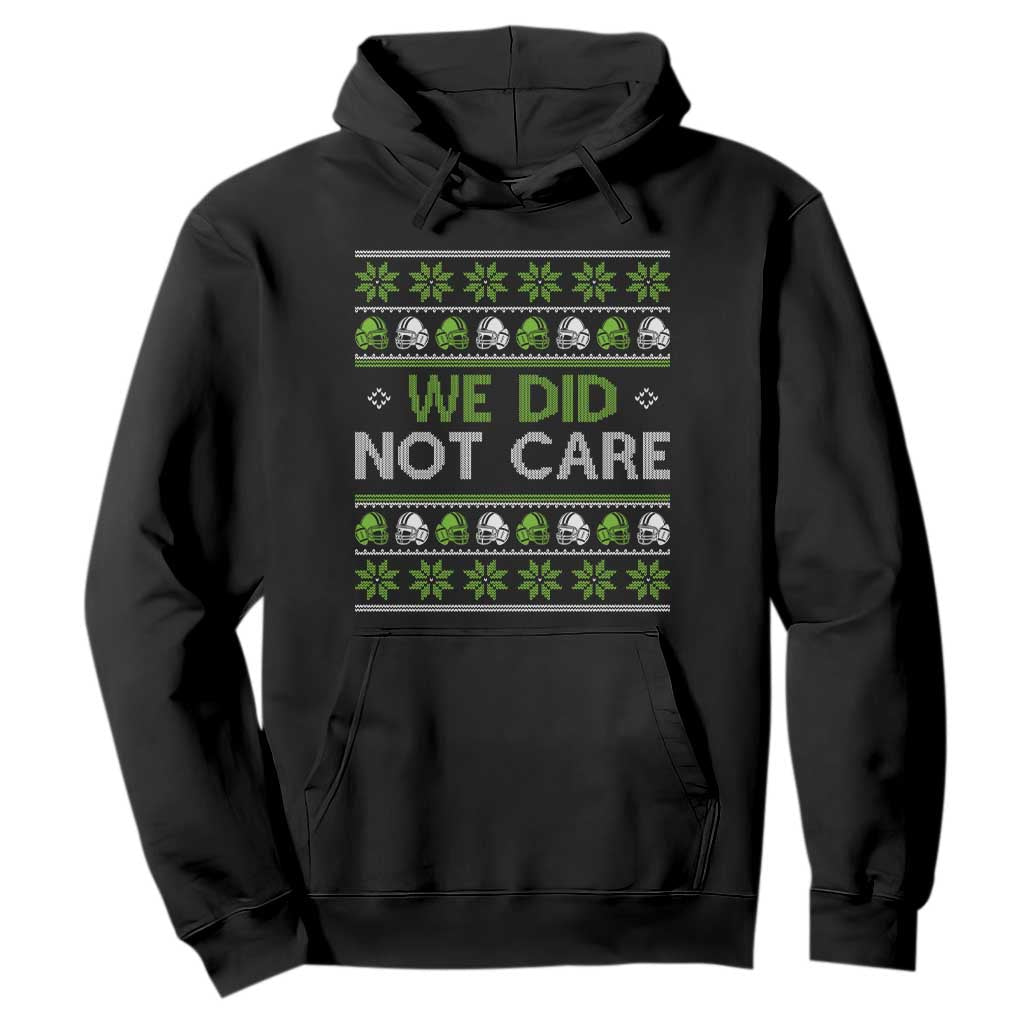 We Did Not Care Hoodie Ugly Christmas Football Fan Gift TS12 Black Print Your Wear