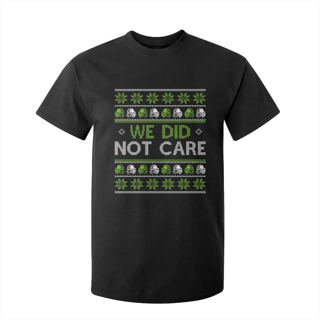We Did Not Care T Shirt For Kid Ugly Christmas Football Fan Gift TS12 Black Print Your Wear