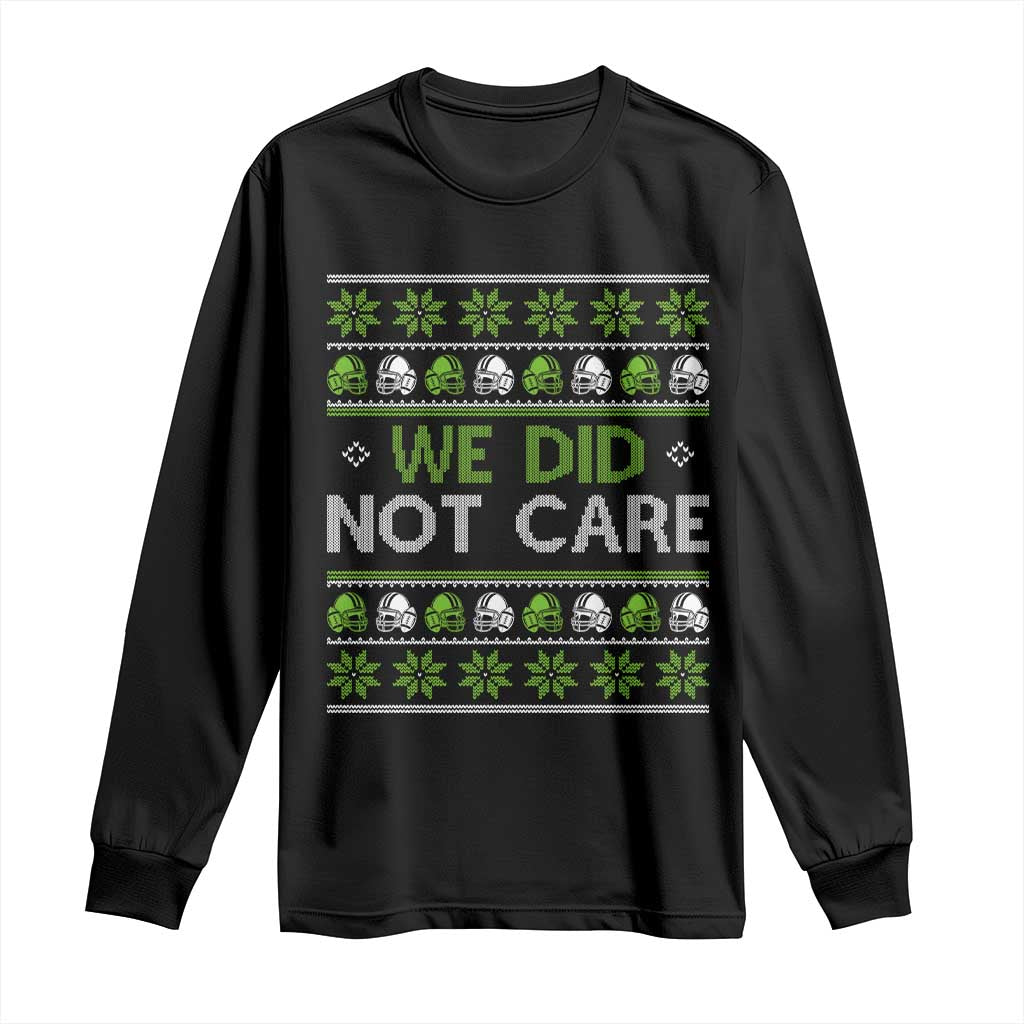 We Did Not Care Long Sleeve Shirt Ugly Christmas Football Fan Gift TS12 Black Print Your Wear