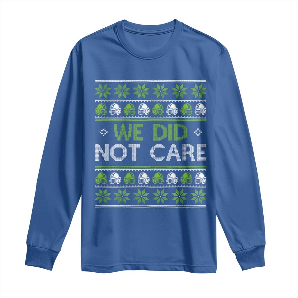 We Did Not Care Long Sleeve Shirt Ugly Christmas Football Fan Gift TS12 Royal Blue Print Your Wear