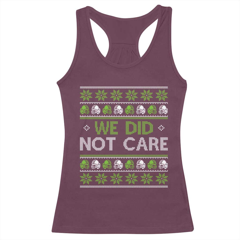 We Did Not Care Racerback Tank Top Ugly Christmas Football Fan Gift TS12 Maroon Print Your Wear