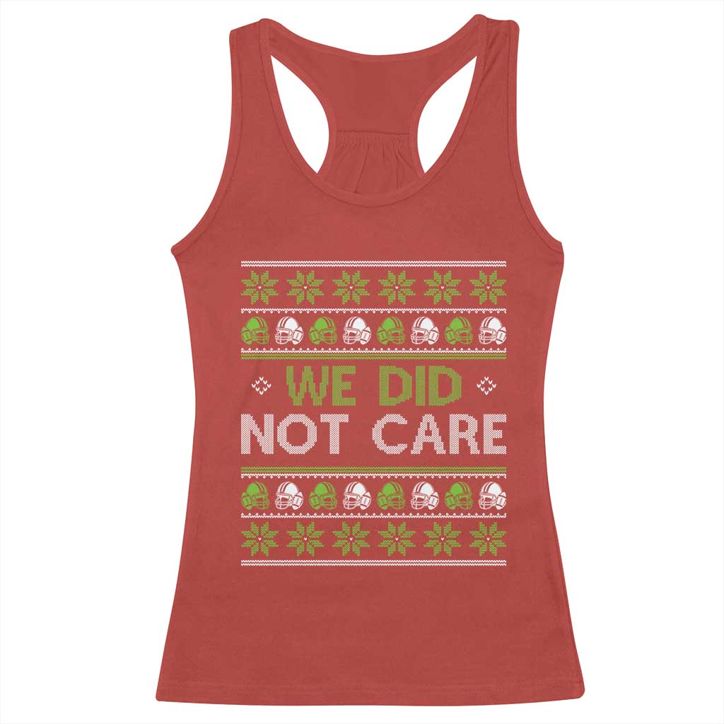 We Did Not Care Racerback Tank Top Ugly Christmas Football Fan Gift TS12 Red Print Your Wear