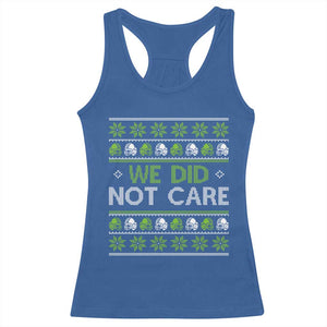 We Did Not Care Racerback Tank Top Ugly Christmas Football Fan Gift TS12 Royal Blue Print Your Wear