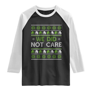 We Did Not Care Raglan Shirt Ugly Christmas Football Fan Gift TS12 Black White Print Your Wear