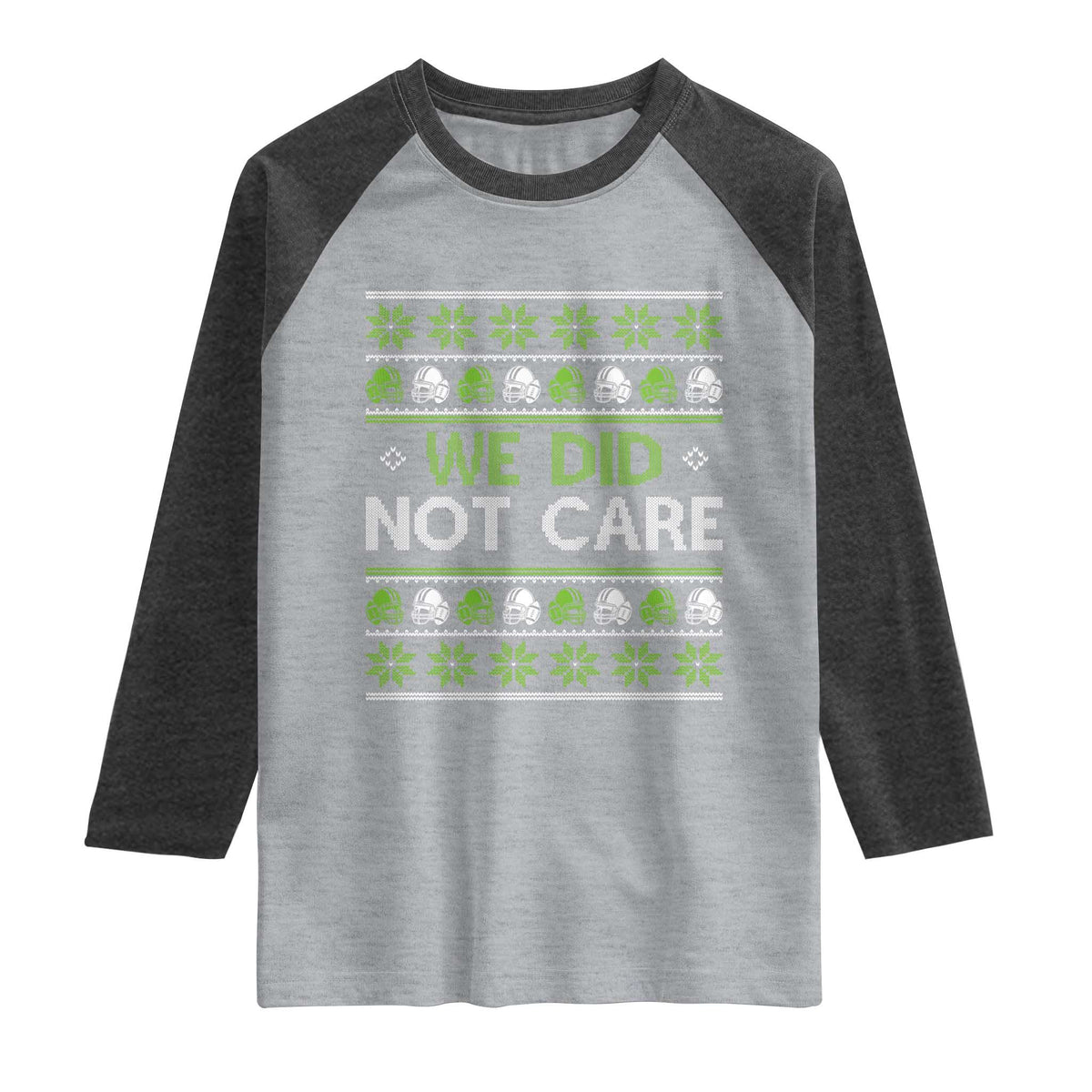 We Did Not Care Raglan Shirt Ugly Christmas Football Fan Gift TS12 Heather Gray Heather Charcoal Print Your Wear