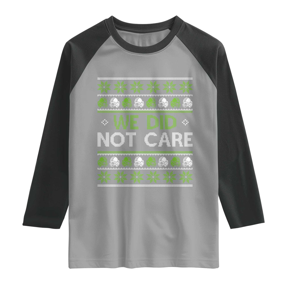 We Did Not Care Raglan Shirt Ugly Christmas Football Fan Gift TS12 Sport Gray Black Print Your Wear