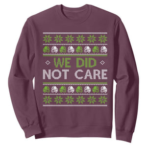 We Did Not Care Sweatshirt Ugly Christmas Football Fan Gift TS12 Maroon Print Your Wear