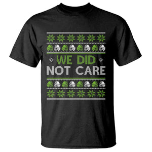 We Did Not Care T Shirt Ugly Christmas Football Fan Gift TS12 Black Print Your Wear