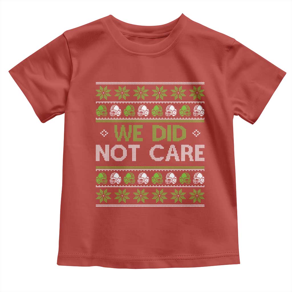 We Did Not Care Toddler T Shirt Ugly Christmas Football Fan Gift TS12 Red Print Your Wear