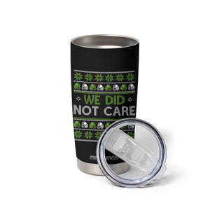We Did Not Care Tumbler Cup Ugly Christmas Football Fan Gift TS12 Print Your Wear