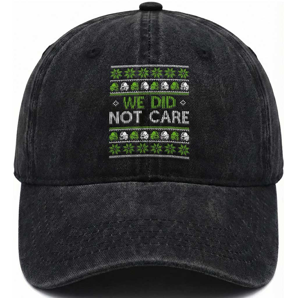 We Did Not Care Washed Cotton Baseball Cap Ugly Christmas Football Fan Gift