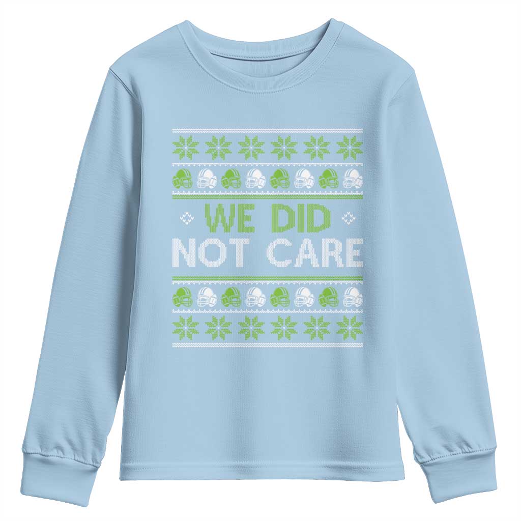 We Did Not Care Youth Sweatshirt Ugly Christmas Football Fan Gift TS12 Light Blue Print Your Wear