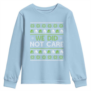 We Did Not Care Youth Sweatshirt Ugly Christmas Football Fan Gift TS12 Light Blue Print Your Wear