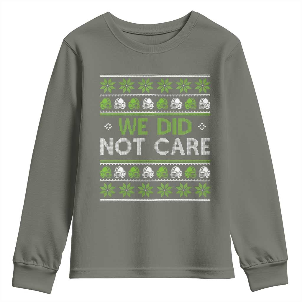 We Did Not Care Youth Sweatshirt Ugly Christmas Football Fan Gift TS12 Military Green Print Your Wear