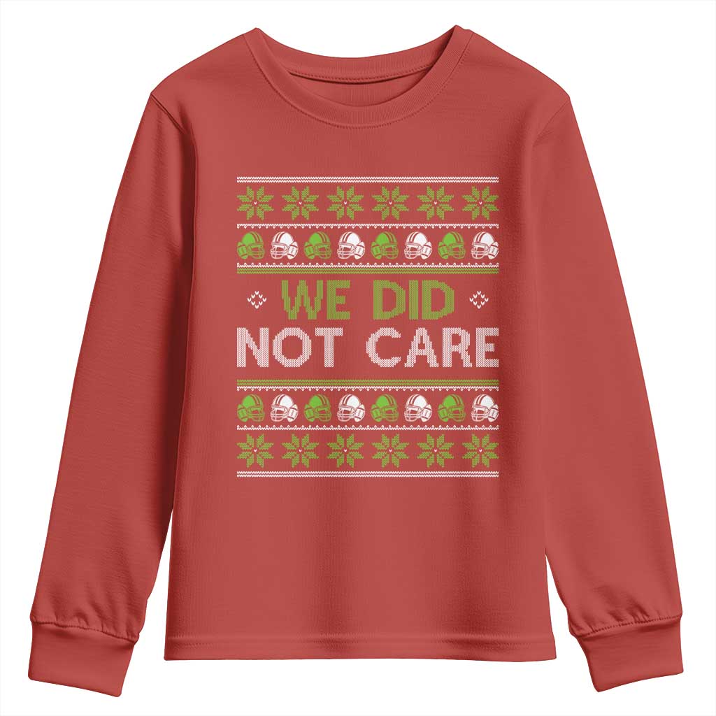 We Did Not Care Youth Sweatshirt Ugly Christmas Football Fan Gift TS12 Red Print Your Wear