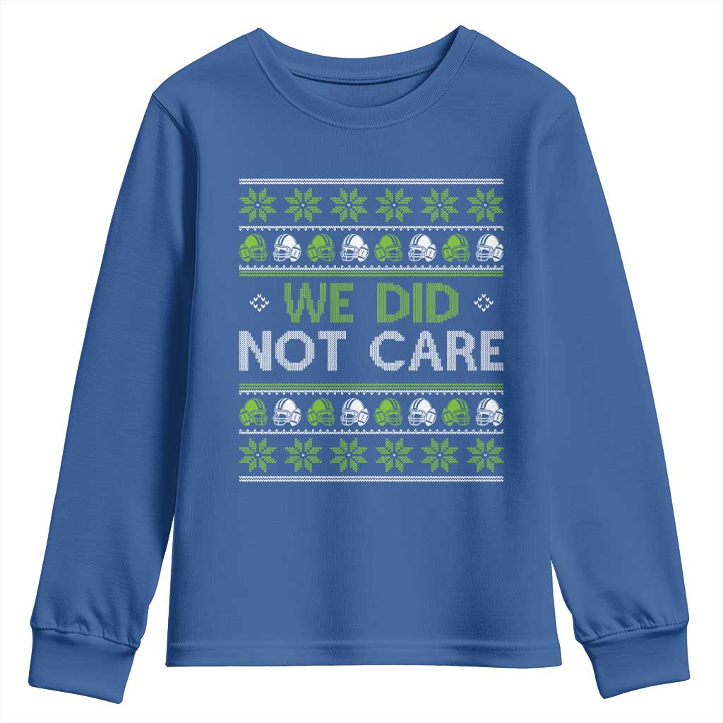 We Did Not Care Youth Sweatshirt Ugly Christmas Football Fan Gift TS12 Royal Blue Print Your Wear