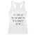 If I Ever Say Do You Want Me To Be Honest Racerback Tank Top Sarcastic Humor Gift TS12 White Print Your Wear