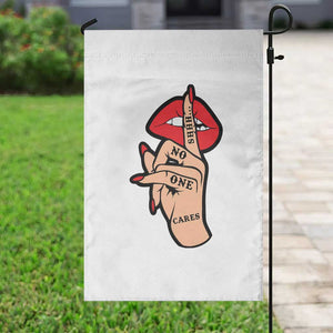 Shhh No One Cares Garden Flag Sarcastic Humor Gift TS12 Print Your Wear