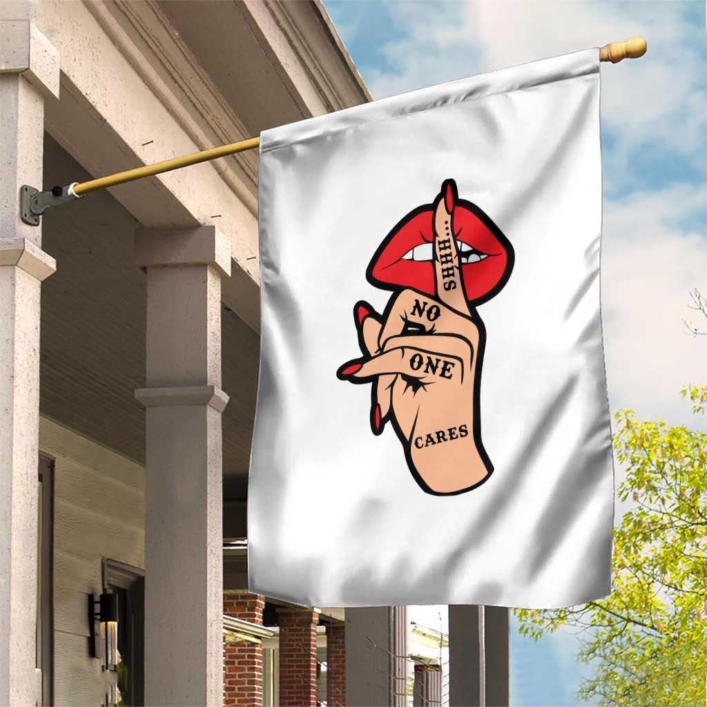 Shhh No One Cares Garden Flag Sarcastic Humor Gift TS12 Print Your Wear