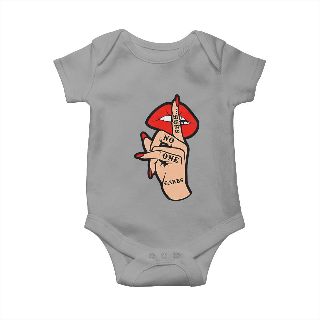 Shhh No One Cares Baby Onesie Sarcastic Humor Gift TS12 Sport Gray Print Your Wear
