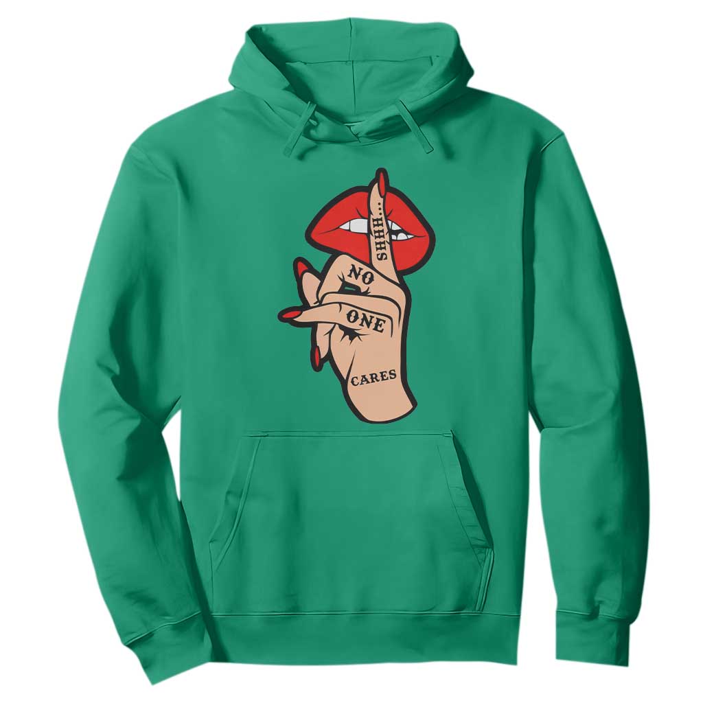 Shhh No One Cares Hoodie Sarcastic Humor Gift TS12 Irish Green Print Your Wear