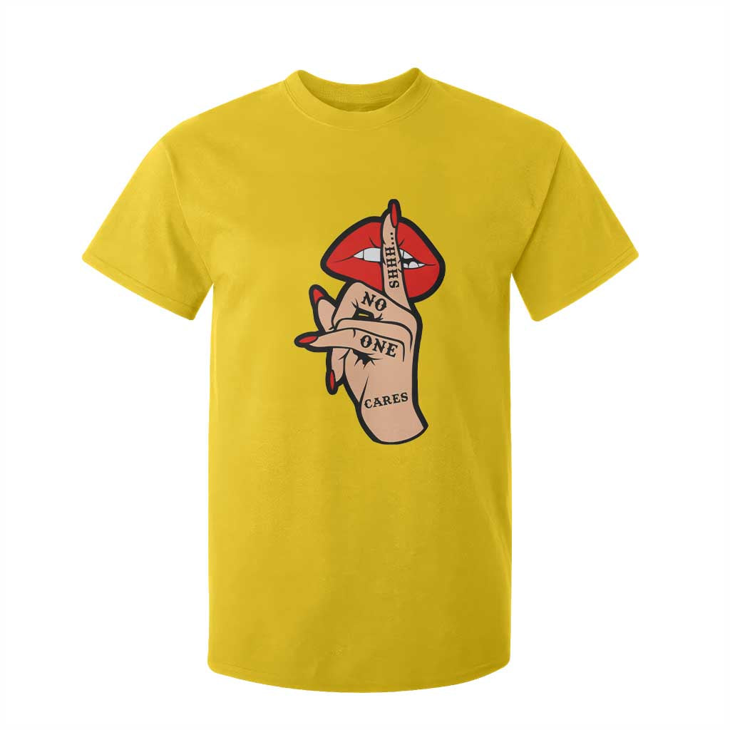 Shhh No One Cares T Shirt For Kid Sarcastic Humor Gift TS12 Daisy Print Your Wear