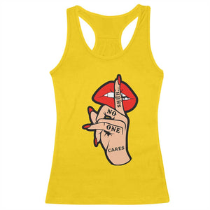 Shhh No One Cares Racerback Tank Top Sarcastic Humor Gift TS12 Daisy Print Your Wear