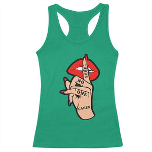 Shhh No One Cares Racerback Tank Top Sarcastic Humor Gift TS12 Irish Green Print Your Wear