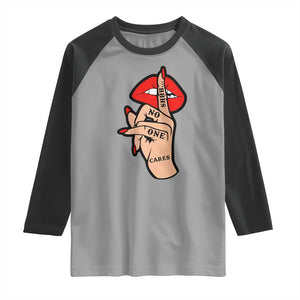 Shhh No One Cares Raglan Shirt Sarcastic Humor Gift TS12 Sport Gray Black Print Your Wear