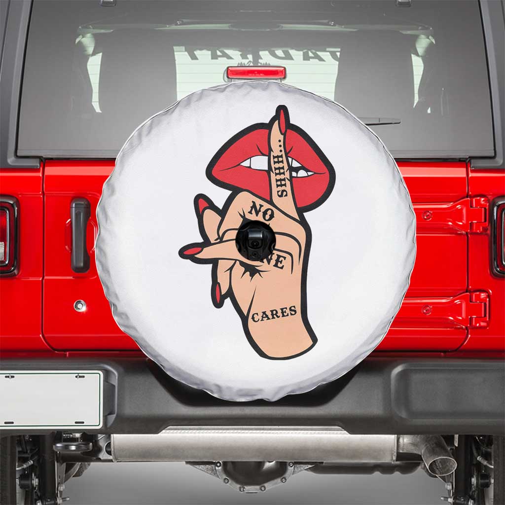 Shhh No One Cares Spare Tire Cover Sarcastic Humor Gift TS12 White Print Your Wear