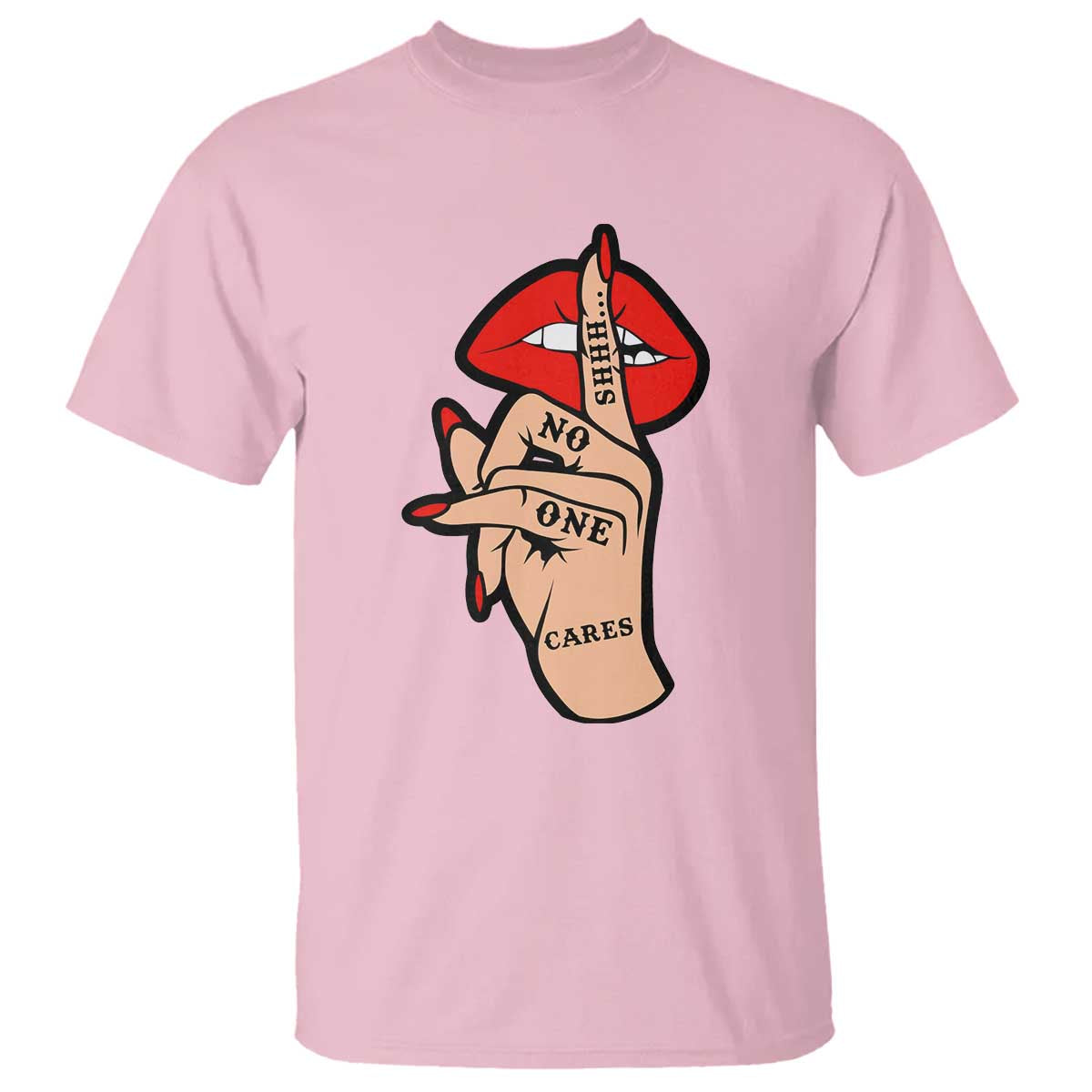 Shhh No One Cares T Shirt Sarcastic Humor Gift TS12 Light Pink Print Your Wear
