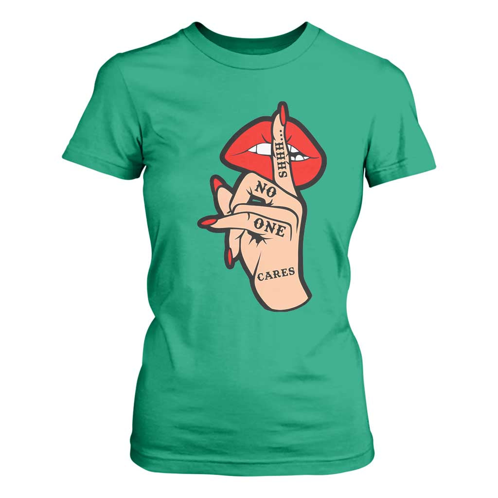 Shhh No One Cares T Shirt For Women Sarcastic Humor Gift TS12 Irish Green Print Your Wear