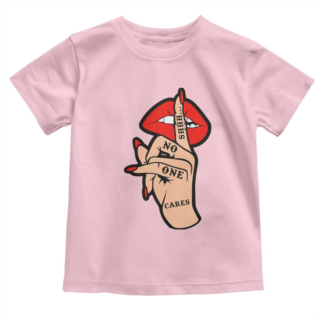 Shhh No One Cares Toddler T Shirt Sarcastic Humor Gift TS12 Light Pink Print Your Wear