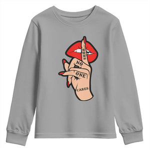 Shhh No One Cares Youth Sweatshirt Sarcastic Humor Gift TS12 Sport Gray Print Your Wear