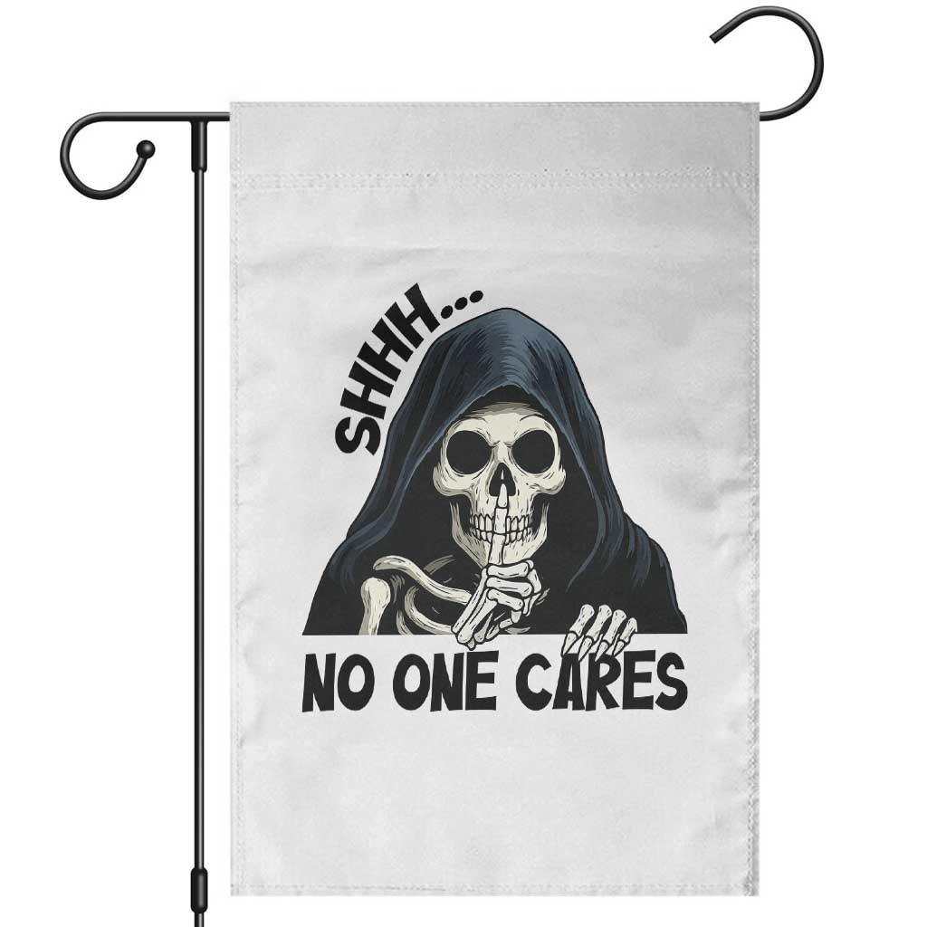Funny Skeleton Humor Garden Flag Shhh No One Cares TS12 White Print Your Wear