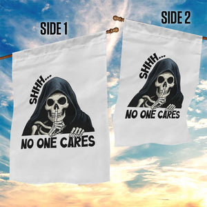 Funny Skeleton Humor Garden Flag Shhh No One Cares TS12 Print Your Wear