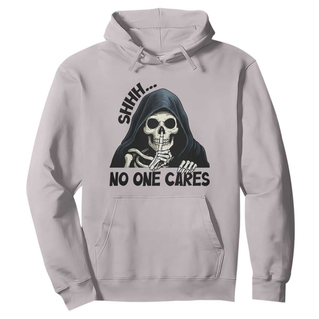 Funny Skeleton Humor Hoodie Shhh No One Cares TS12 Ice Gray Print Your Wear