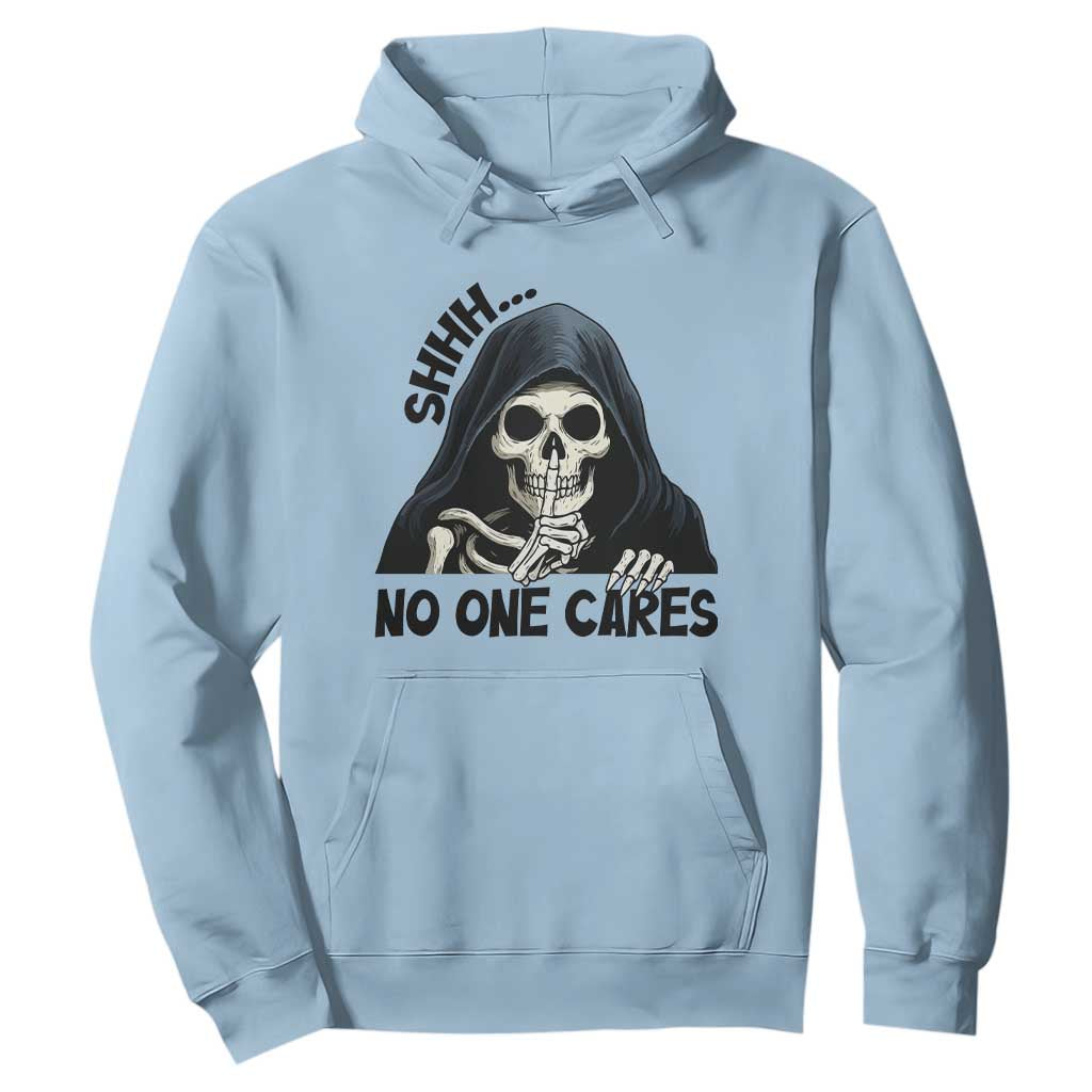 Funny Skeleton Humor Hoodie Shhh No One Cares TS12 Light Blue Print Your Wear