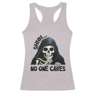Funny Skeleton Humor Racerback Tank Top Shhh No One Cares TS12 Ice Gray Print Your Wear