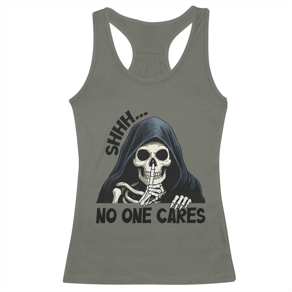 Funny Skeleton Humor Racerback Tank Top Shhh No One Cares TS12 Military Green Print Your Wear