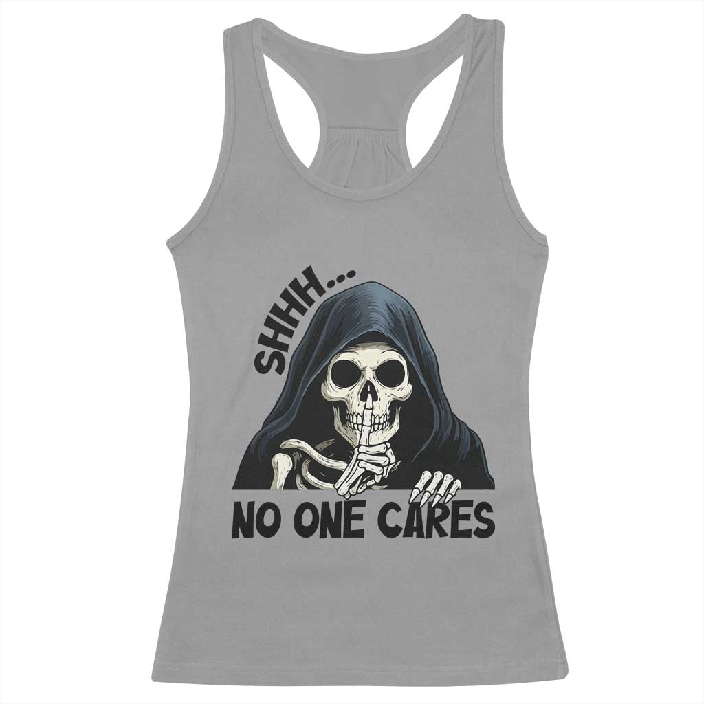 Funny Skeleton Humor Racerback Tank Top Shhh No One Cares TS12 Sport Gray Print Your Wear
