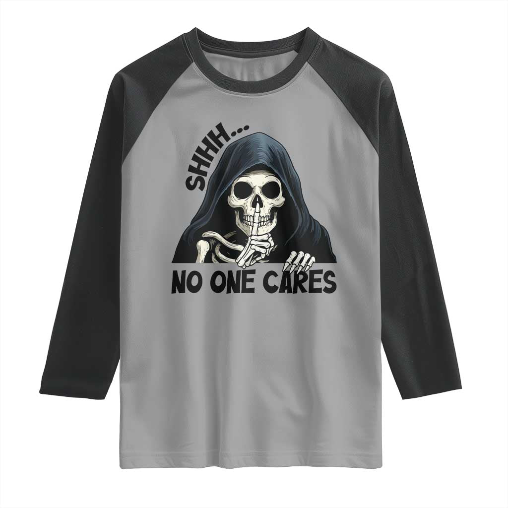 Funny Skeleton Humor Raglan Shirt Shhh No One Cares TS12 Sport Gray Black Print Your Wear
