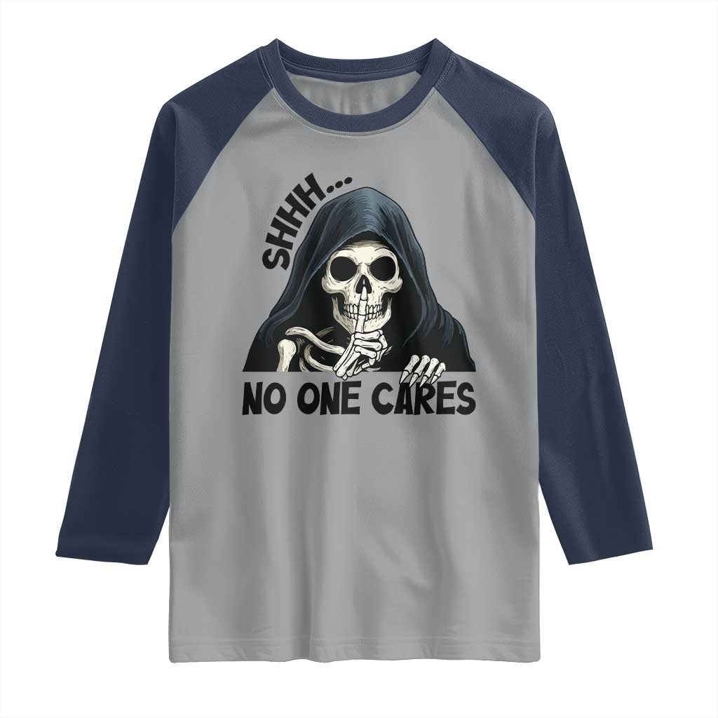Funny Skeleton Humor Raglan Shirt Shhh No One Cares TS12 Sport Gray Navy Print Your Wear