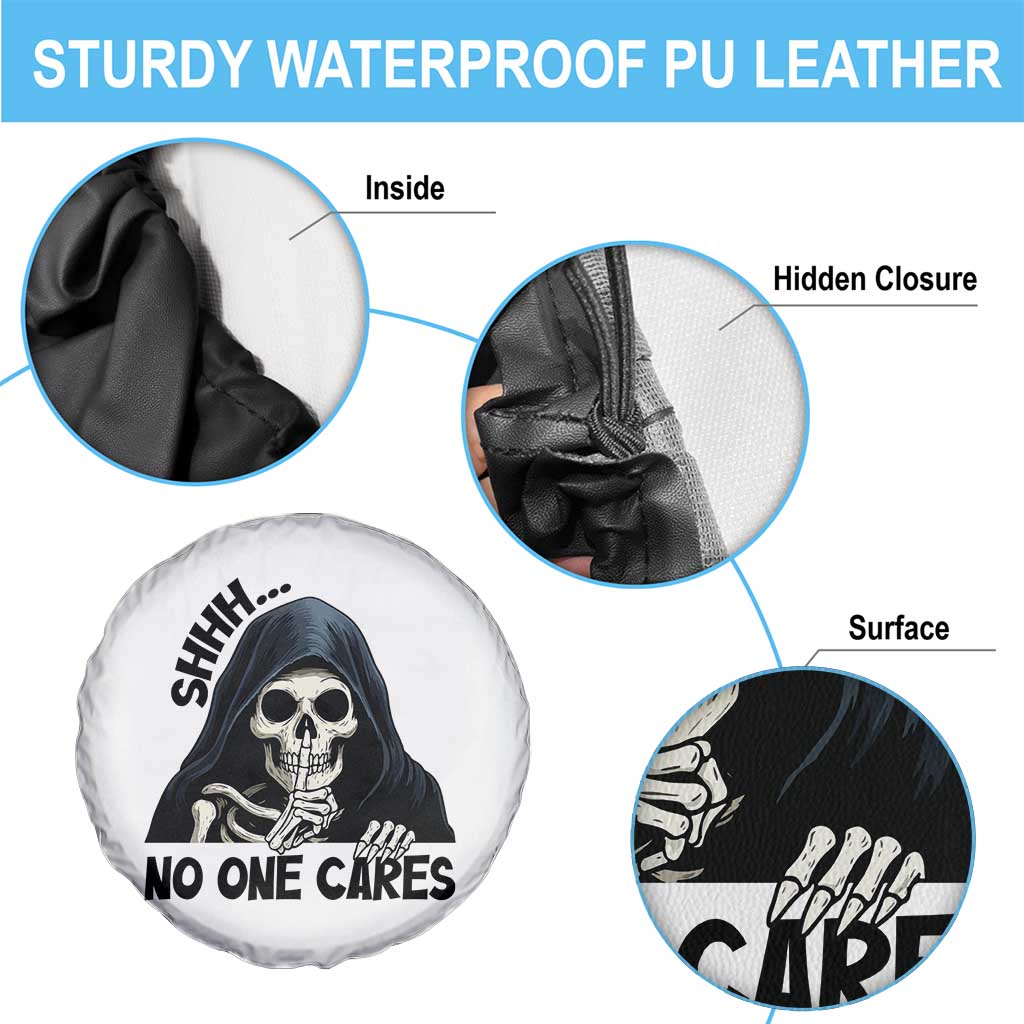Funny Skeleton Humor Spare Tire Cover Shhh No One Cares TS12 Print Your Wear