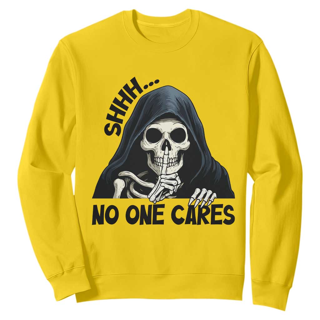 Funny Skeleton Humor Sweatshirt Shhh No One Cares TS12 Daisy Print Your Wear